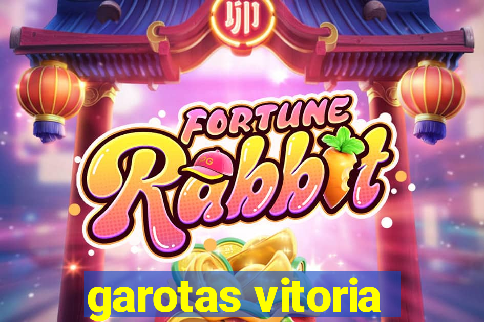 garotas vitoria